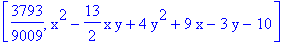 [3793/9009, x^2-13/2*x*y+4*y^2+9*x-3*y-10]